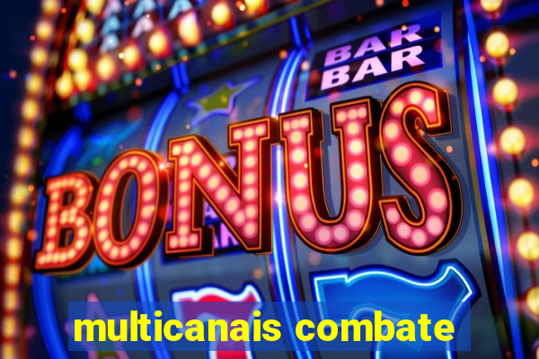 multicanais combate